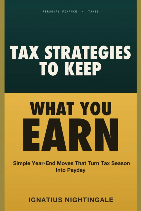 Tax Strategies to Keep What You Earn