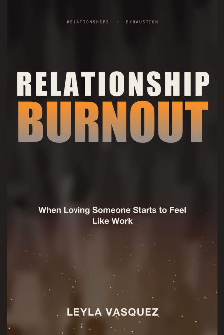Relationship Burnout