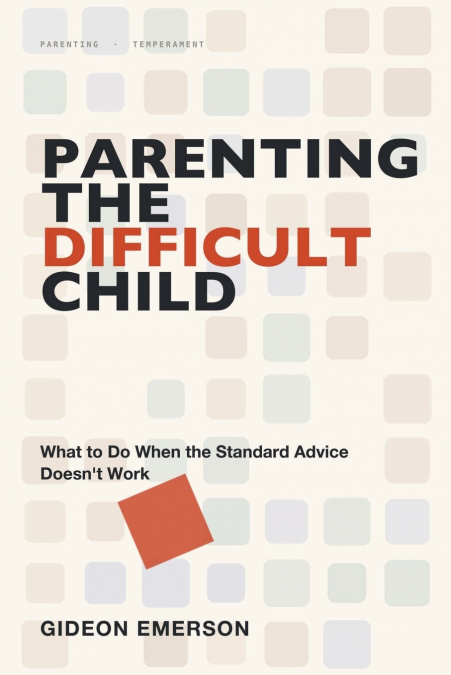 Parenting the Difficult Child