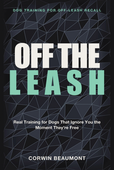 Dog Training for Off-Leash Recall