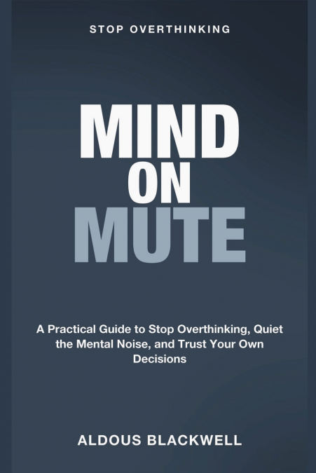 Stop Overthinking - Mind on Mute
