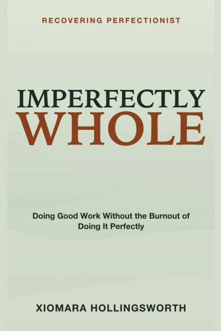 Recovering Perfectionist - Imperfectly Whole