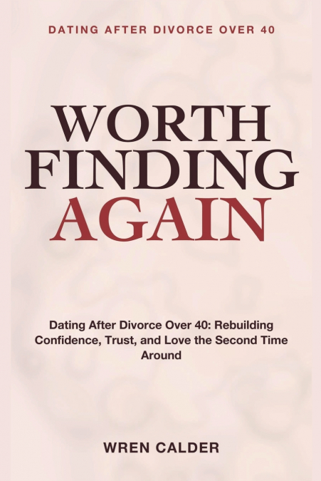 Dating After Divorce Over 40