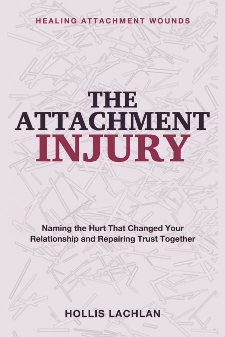 The Attachment Injury