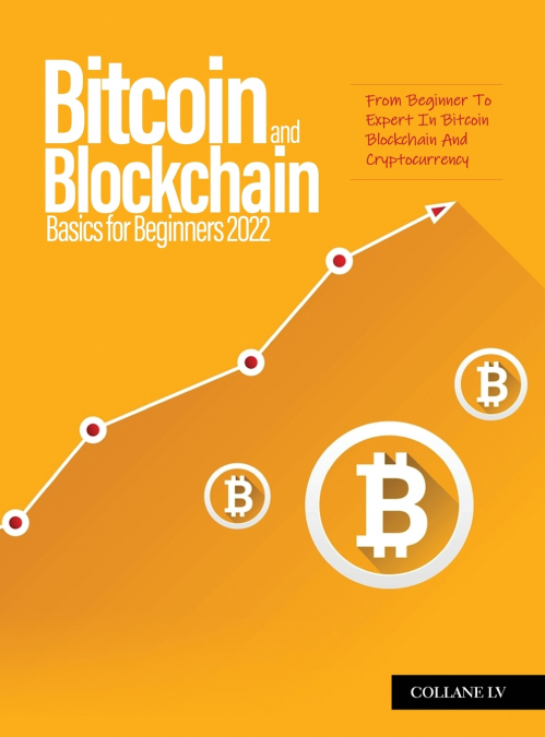 Bitcoin And Blockchain Basics for Beginners 2022