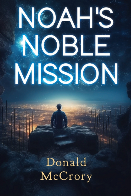 Noah’s Noble Mission