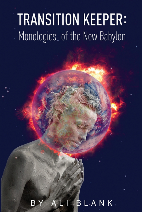 Transition Keeper Monologies of the New Babylon