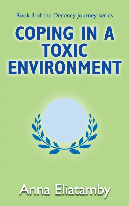 Coping in a Toxic Environment