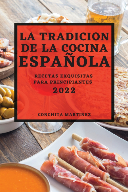 LA TRADICION DE LA COCINA ESPAÑOLA 2022