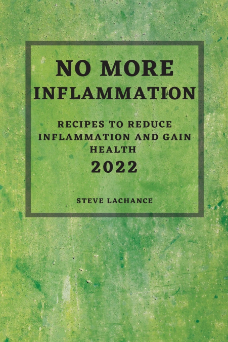 NO MORE INFLAMMATION - 2022