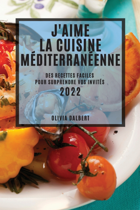 J’AIME LA CUISINE MÉDITERRANÉENNE  2022