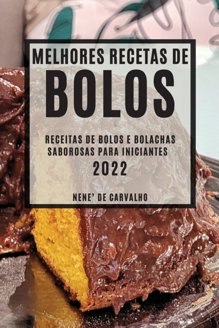 MELHORES RECEITAS DE BOLOS 2022