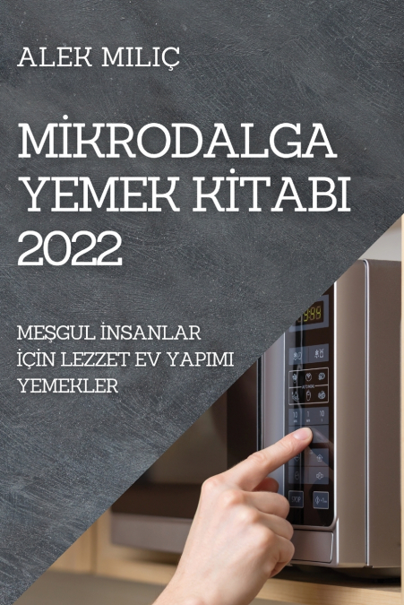 MİKRODALGA YEMEK KİTABI 2022