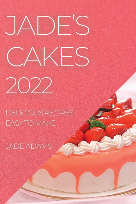 JADE’S CAKES 2022