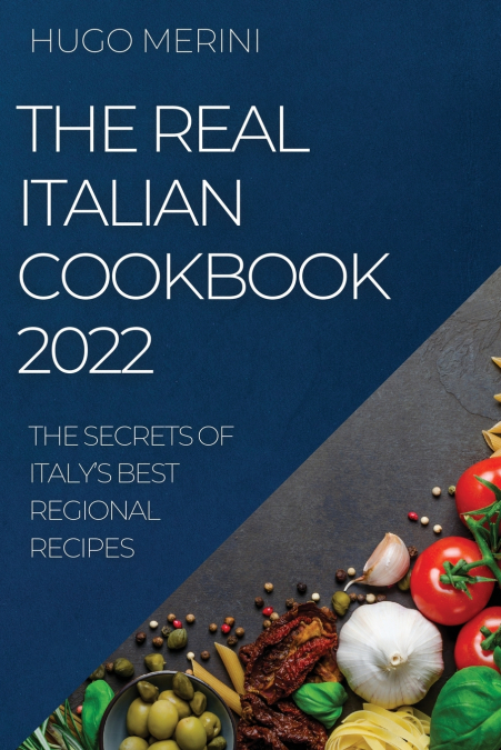 THE REAL ITALIAN COOKBOOK  2022