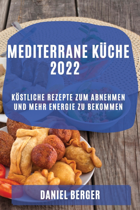 MEDITERRANE KÜCHE 2022