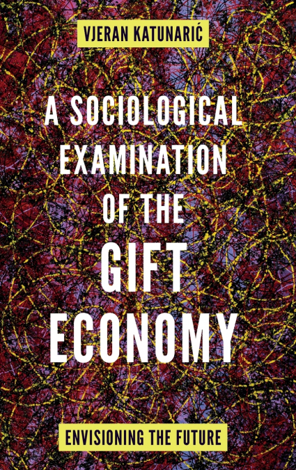 A Sociological Examination of the Gift Economy
