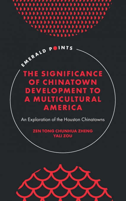 The Significance of Chinatown Development to a Multicultural America