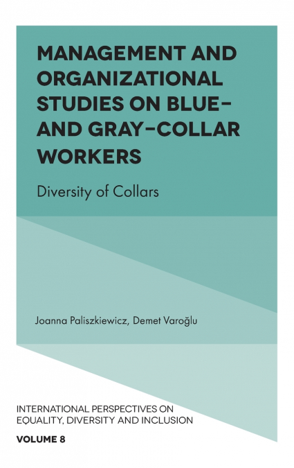 Management and Organizational Studies on Blue & Grey Collar Workers