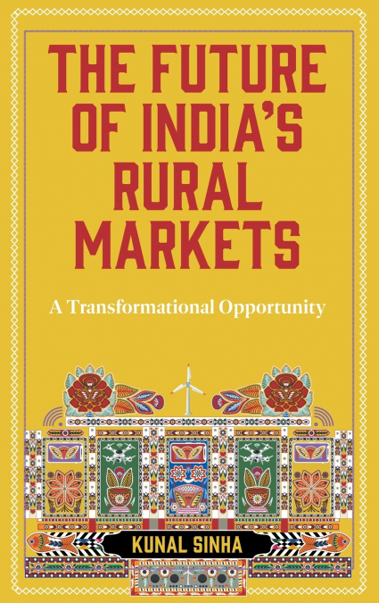 The Future of India’s Rural Markets