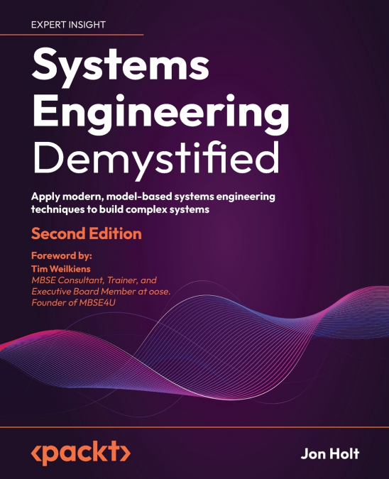 Systems Engineering Demystified - Second Edition