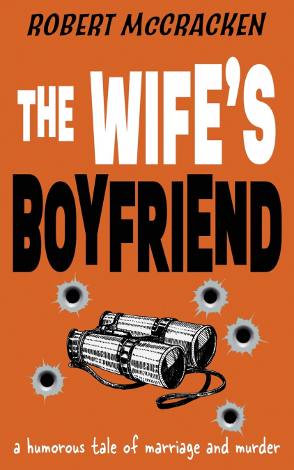 THE WIFE’S BOYFRIEND