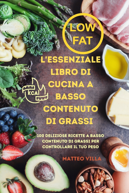 L’ESSENZIALE LIBRO DI CUCINA A BASSO CONTENUTO DI GRASSI