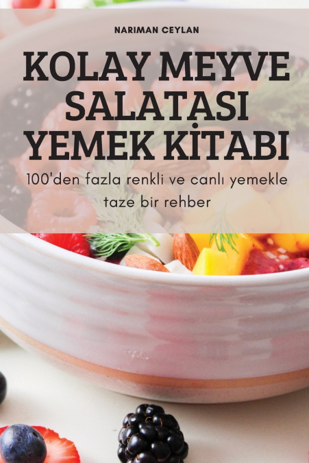 KOLAY MEYVE SALATASI YEMEK KİTABI