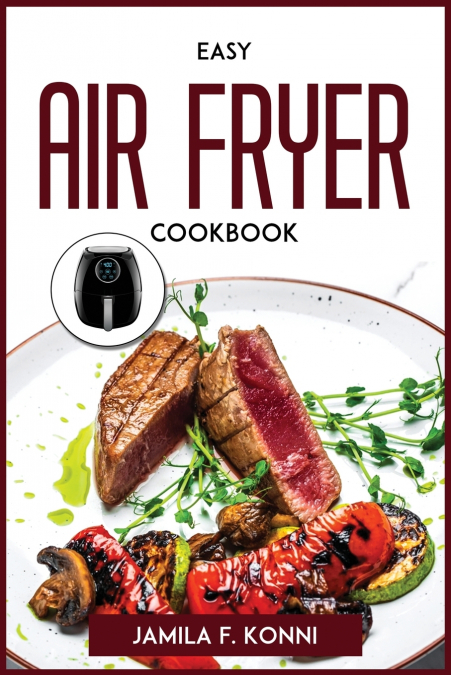 EASY AIR FRYER COOKBOOK