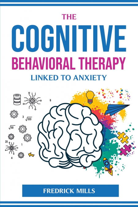 THE COGNITIVE BEHAVIORAL THERAPY LINKED TO ANXIETY