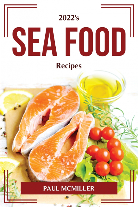 2022’s Sea Food Recipes
