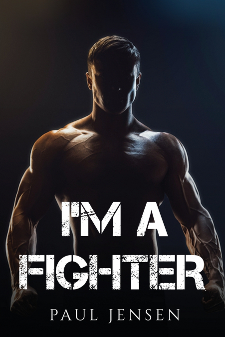 I’M A FIGHTER