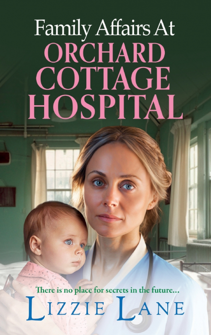 Family Affairs at the Orchard Cottage Hospital