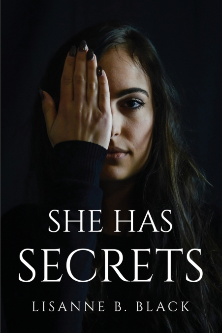SHE HAS SECRETS