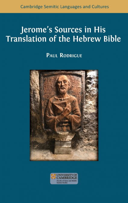 Jerome’s Sources in His Translation of the Hebrew Bible