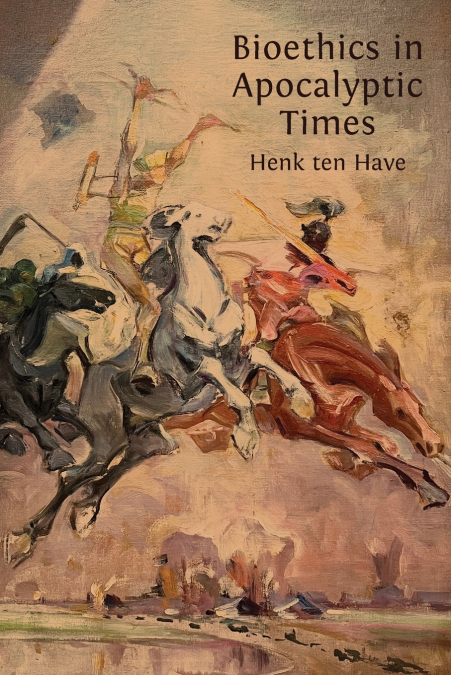 Bioethics in Apocalyptic Times