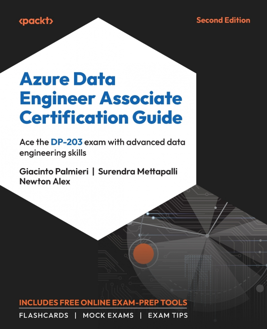 Azure Data Engineer Associate Certification Guide - Second Edition
