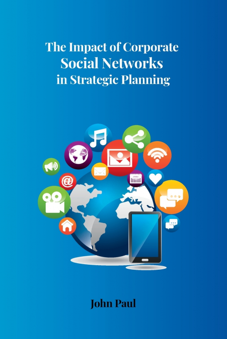 The Impact of Corporate Social Networks in Strategic Planning