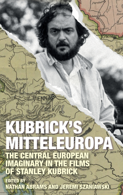 Kubrick’s Mitteleuropa