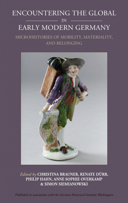 Encountering the Global in Early Modern Germany