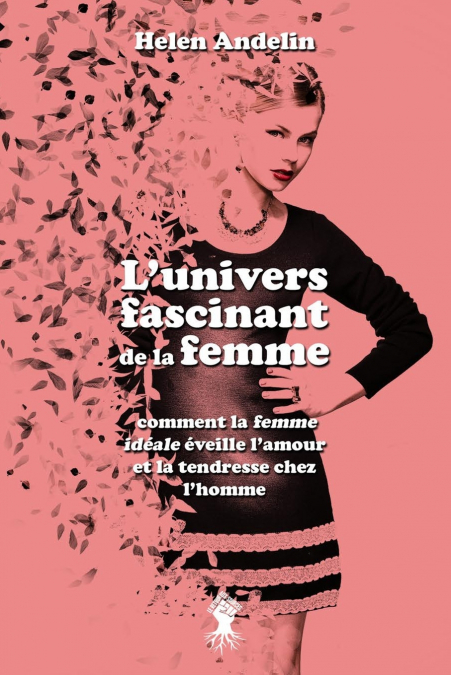 L’univers fascinant de la femme