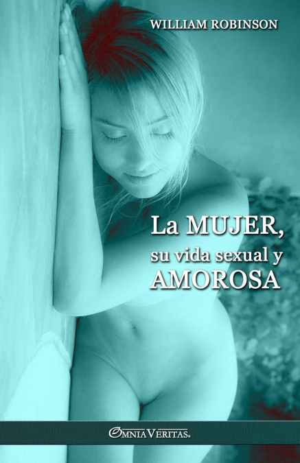 La mujer, su vida sexual y amorosa