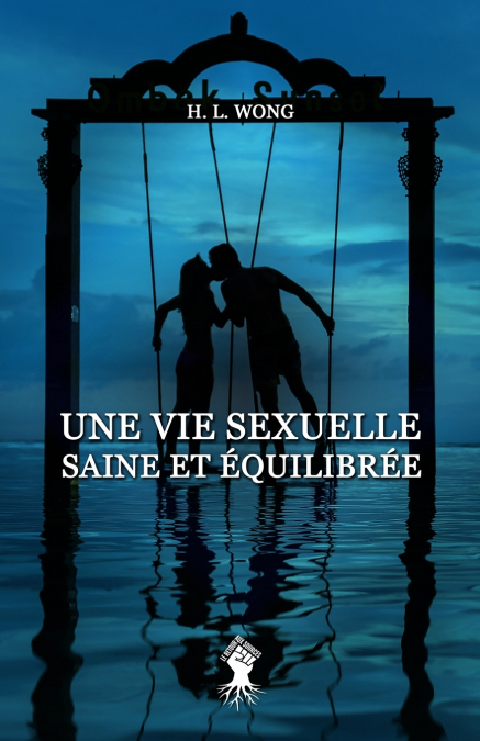 Une vie sexuelle saine et équilibrée