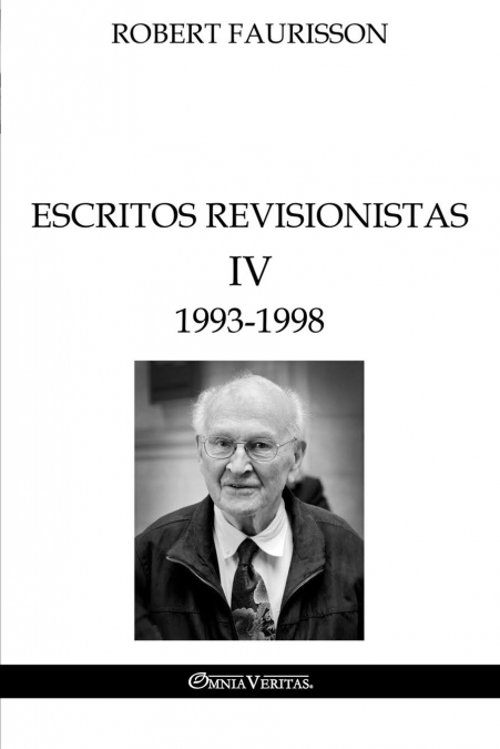 Escritos revisionistas IV - 1993 -1998