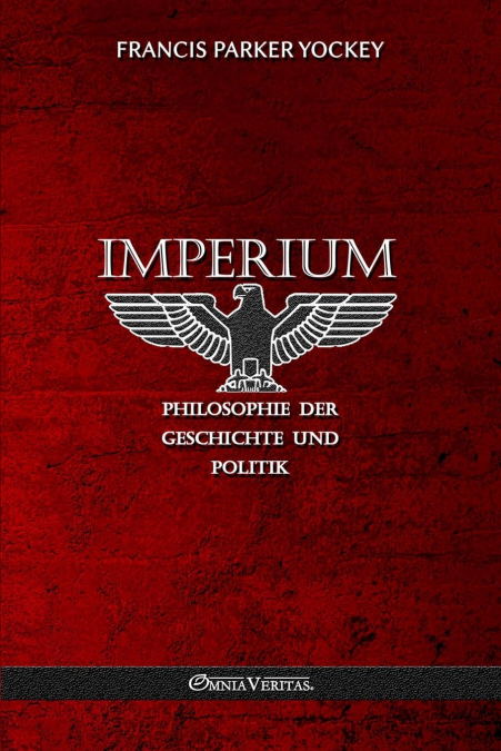 Imperium - Philosophie der Geschichte und Politik