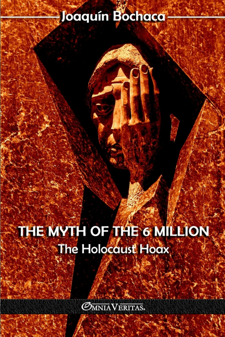 The Myth of the 6 Million