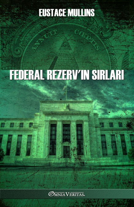 Federal Rezerv’in Sırları