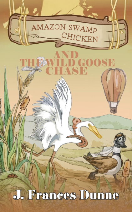 Amazon Swamp Chicken and the Wild Goose Chase