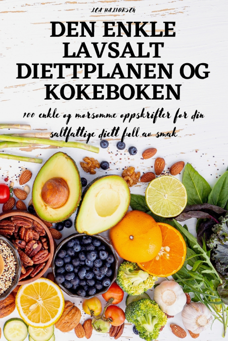 DEN ENKLE LAVSALT DIETTPLANEN OG KOKEBOKEN