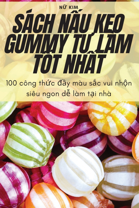 SÁCH NẤU KẸO GUMMY TỰ LÀM TỐT NHẤT